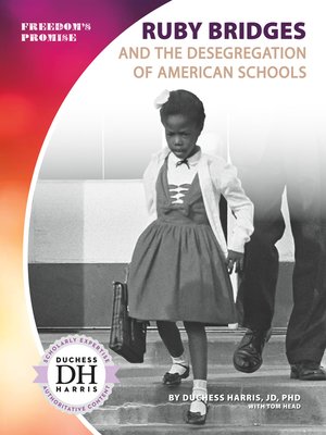 cover image of Ruby Bridges and the Desegregation of American Schools